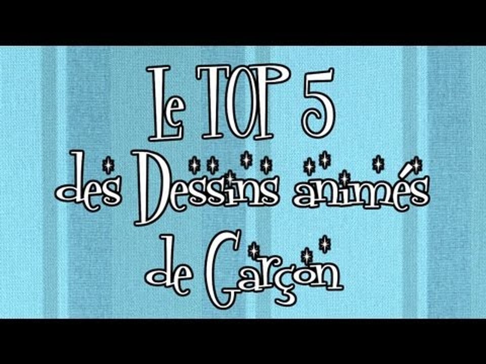 Le Top 5 Dessins animés de notre enfance pour les Garçons