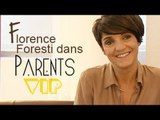 Florence Foresti est dans Parents VIP !