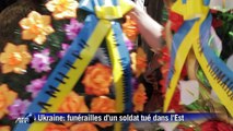 Ukraine: funérailles d'un soldat tué dans l'est