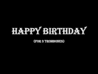Trombone Trio: Happy Birthday
