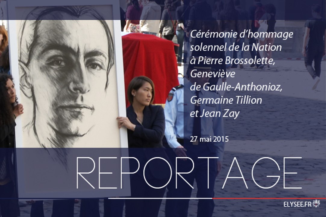 [REPORTAGE] Cérémonie d’hommage solennel de la Nation à P. Brossolette, G. de Gaulle-Anthonioz, G. Tillion et J. Zay