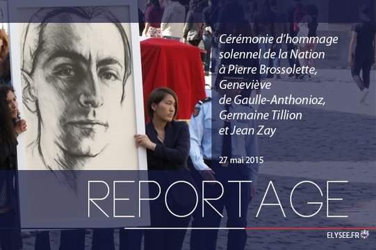 [REPORTAGE] Cérémonie d’hommage solennel de la Nation à P. Brossolette, G. de Gaulle-Anthonioz, G. Tillion et J. Zay