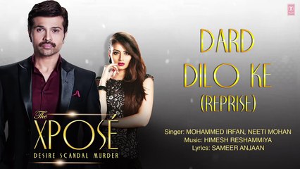 Descargar video: The Xpose _ Dard Dilo Ke (Reprise) _ Full Audio song _ Himesh Reshammiya, Yo Yo Honey Singh-9J_bcASR7X8-www.WhatsApp8.CoM