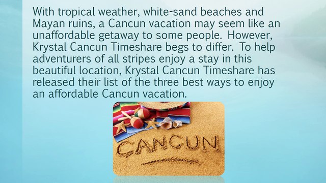 Krystal Cancun Timeshare Offers Top Three Tips for Affordable Cancun Vacations