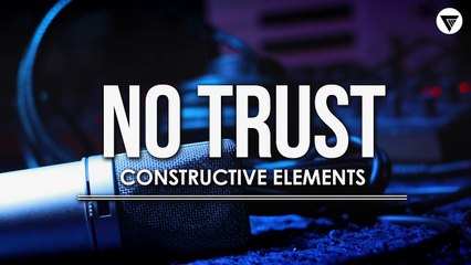 Constructive Elements - No Trust [Clubmasters Records]