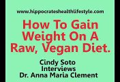 Weight Gain Tips That Work, Even on a Raw Organic Vegan Diet