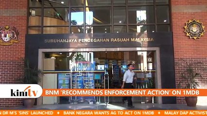 Fact Sheet - August 13: Bank Negara 'recommends enforcement action' on 1MDB