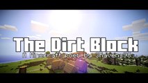 Enderworkbench Productions/The Dirt Block - A Minecraft Poem