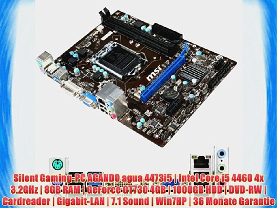 Silent Gaming-PC AGANDO agua 4473i5 | Intel Core i5 4460 4x 3.2GHz | 8GB RAM | GeForce GT730