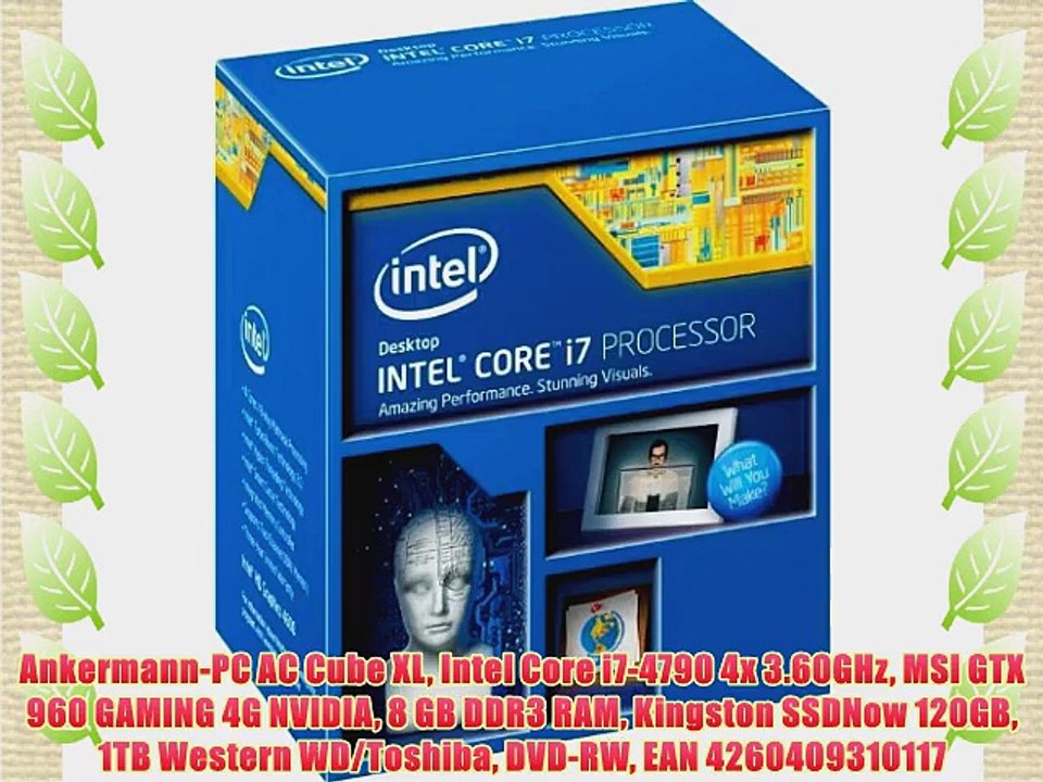 Ankermann-PC AC Cube XL Intel Core i7-4790 4x 3.60GHz MSI GTX 960 GAMING 4G NVIDIA 8 GB DDR3