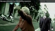 Mensaje anónimo a la clase política española. Spanish Revolution 2011. Anonymous