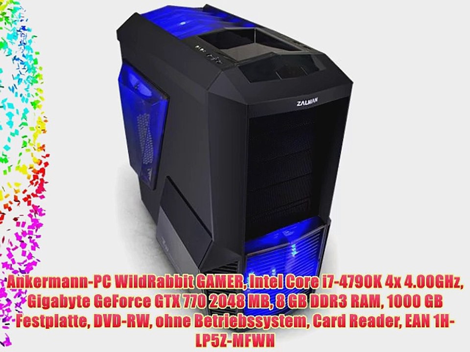 Ankermann-PC WildRabbit GAMER Intel Core i7-4790K 4x 4.00GHz Gigabyte GeForce GTX 770 2048