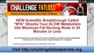 Challenge Fat Loss - Maximum Fat Burning Mode In 20 Min or Less?