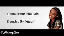 China Anne McClain - Dancing By Myself (LONGER VERSION) - Lyrics
