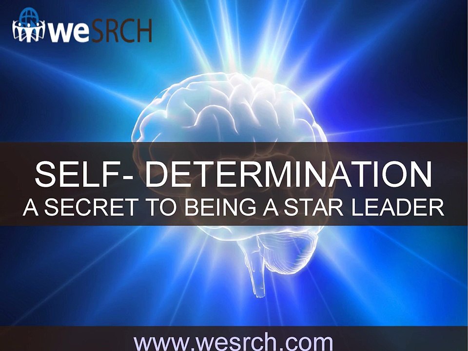 Self-Determination A Secret To Being A Star Leader