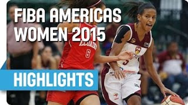 Venezuela v Ecuador - Game Highlights - Group B - 2015 FIBA Americas Women's Championship