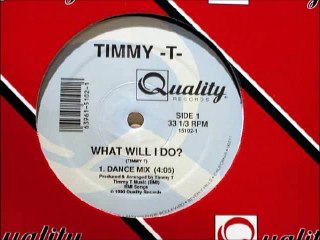 Timmy -T- - What Will I Do? (Dance Mix) (A)