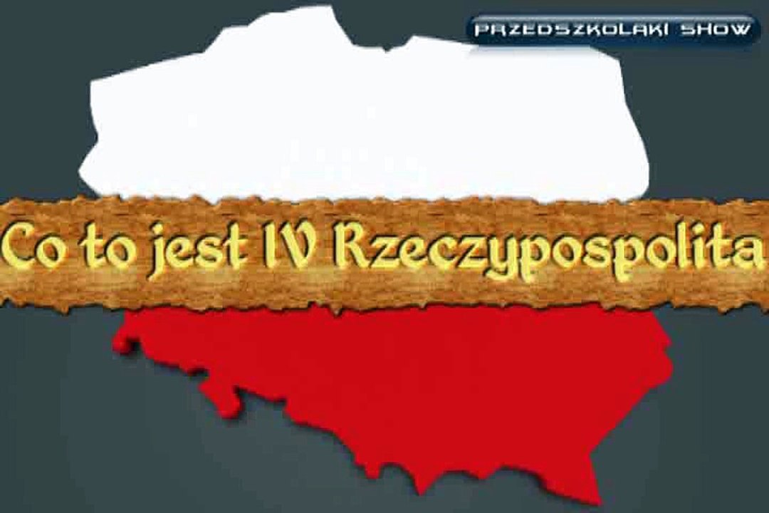 Przedszkolaki #19 - Co to jest IV Rzeczypospolita