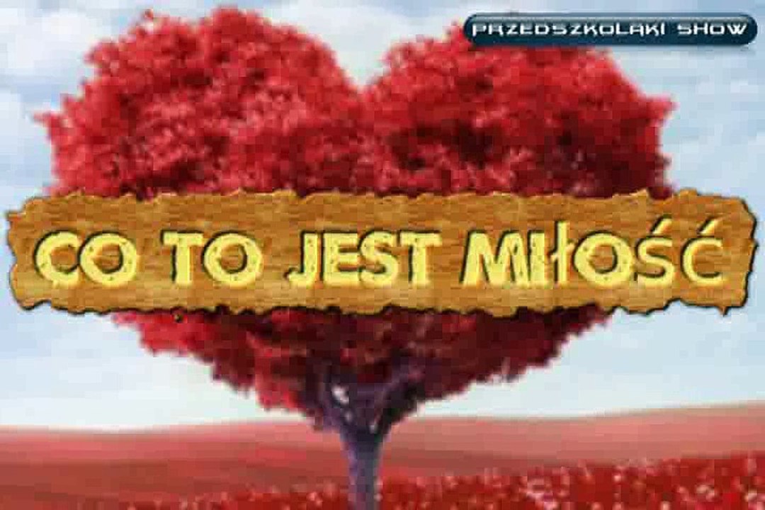 Przedszkolaki #32 - Co to jest miłość