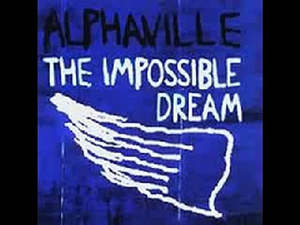 Alphaville - The Impossible Dream