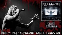 KILLING GANDHI - Only The Strong Will Survive (2015) // Cinematic Parallels  album // Crime Records