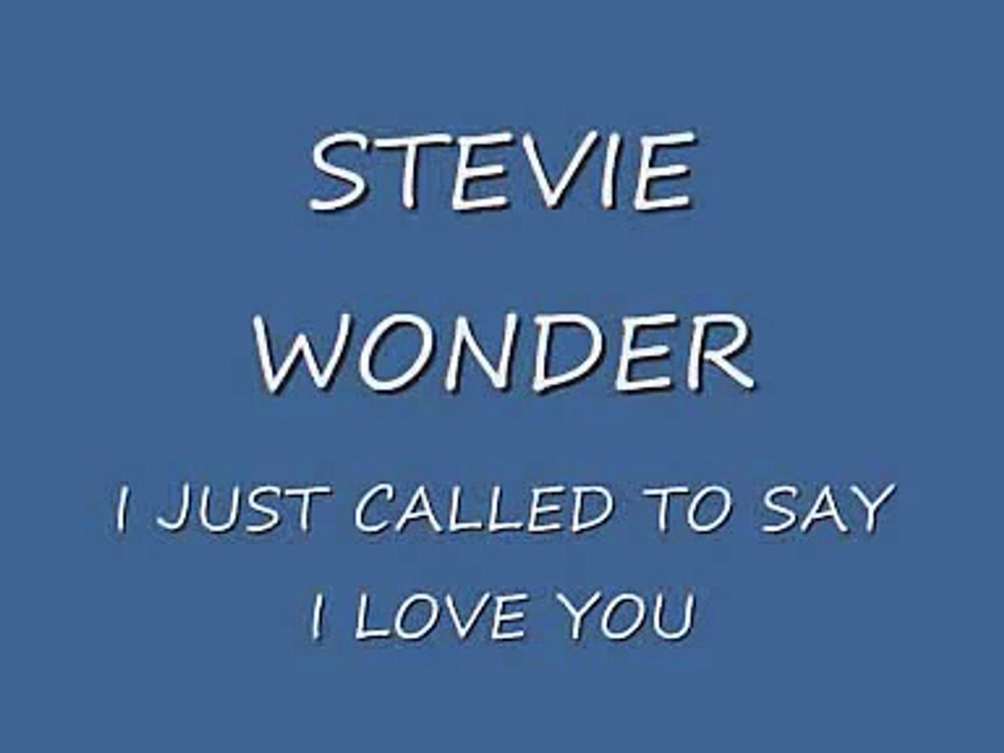 Stevie Wonder I Just Called To Say I Love You W Lyrics Video Dailymotion