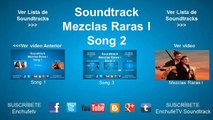 Soundtrack Mezclas Raras I [Song 2] | Kevin MacLeod - (Long Road Ahead)