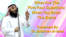 14-8-2015 - What Are The First Four Questions When You Enter The Grave - Dr. Sulaiman Al-Saad