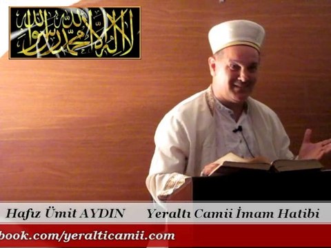 Hafız Ümit AYDIN / Yeraltı Camii İmam Hatibi & Cuma Vaazı