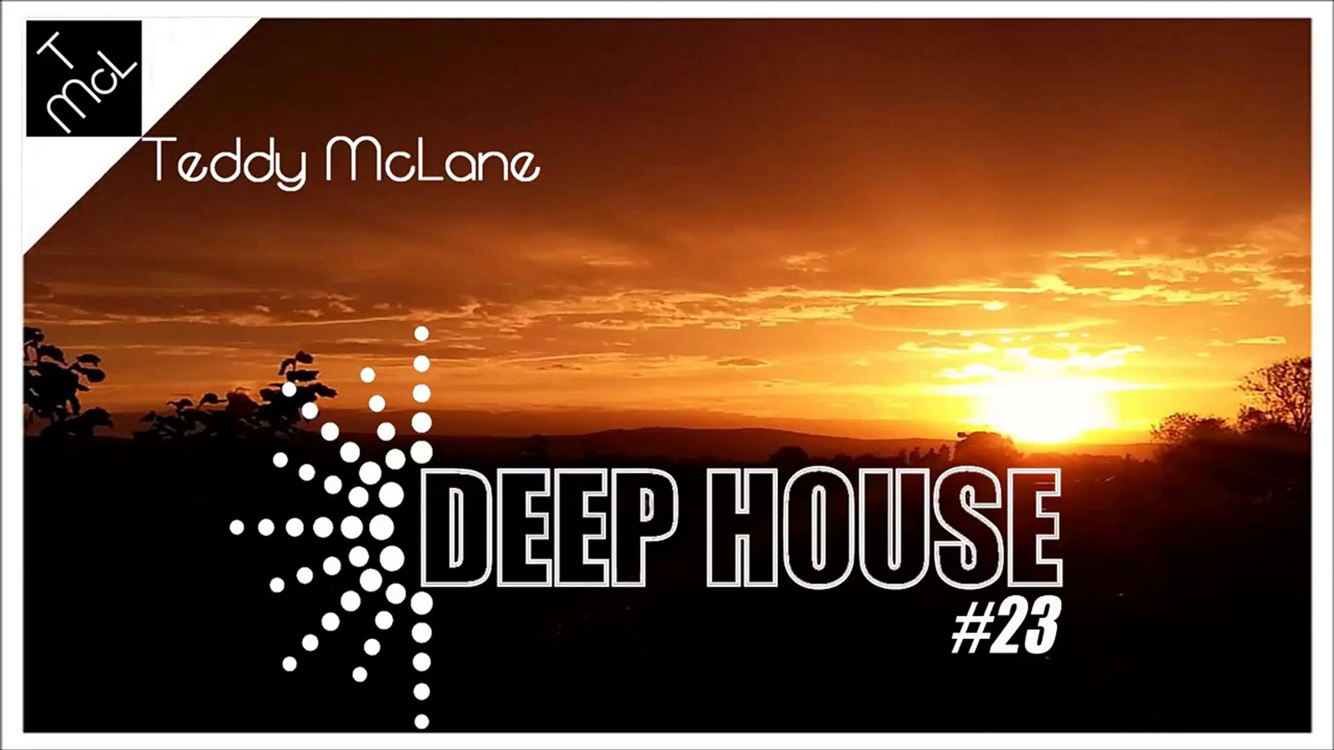 Deep House Mix #23 | Teddy McLane