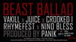 Free  Vakill - Beast Ballad Feat Crooked I , Rhymefest, Juice & Nino Bless - Prod By Panik