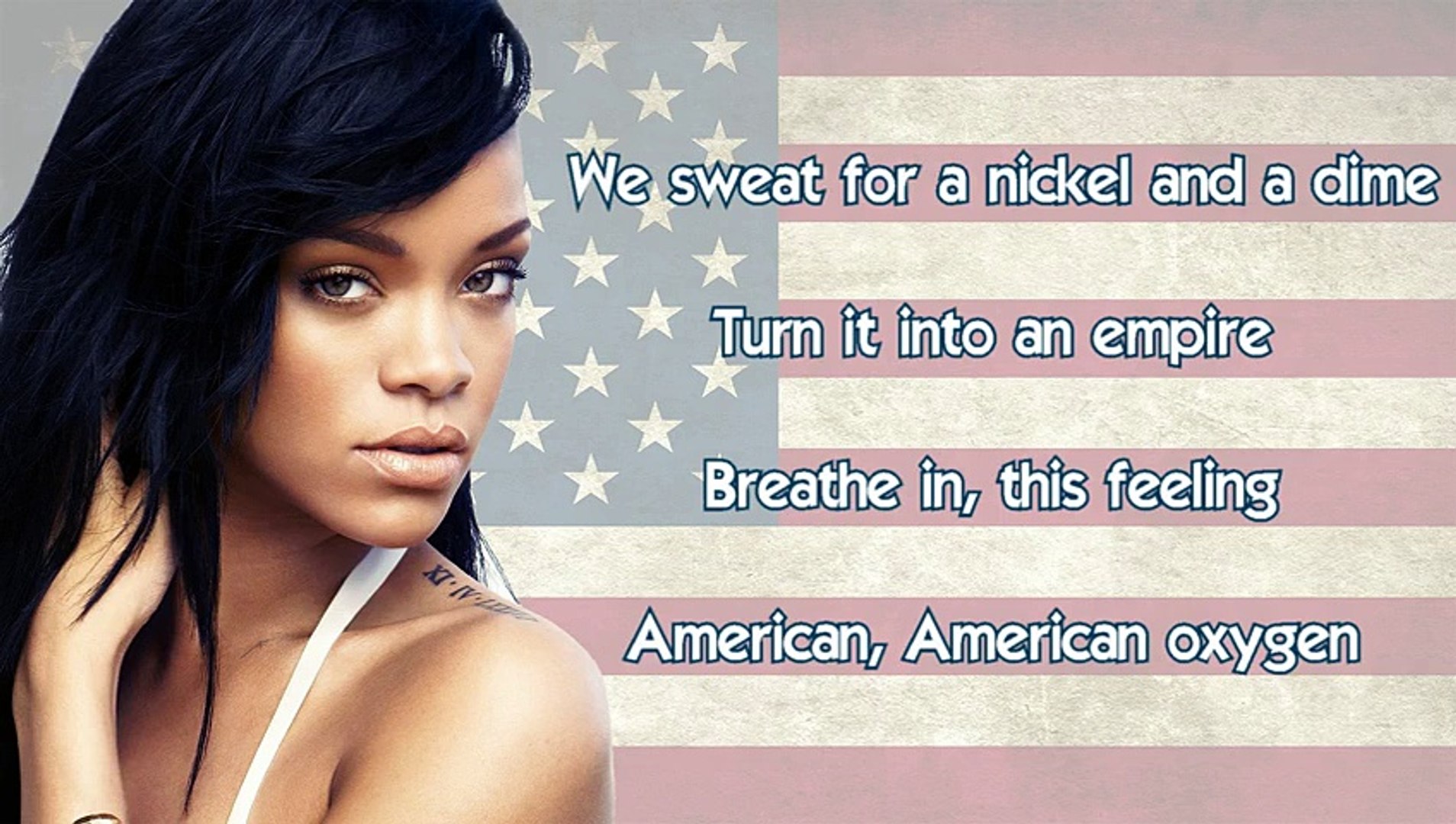 RIHANNA - American Oxygen (LYRICS VIDEO) - Vidéo Dailymotion