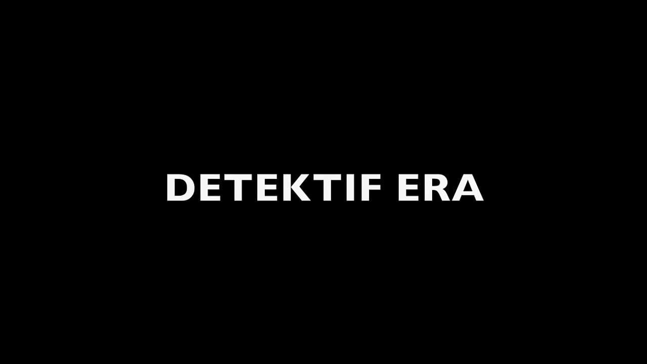 DETEKTIF ERA