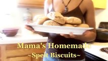 Mama's HOMEMADE SPELT BISCUITS - Your ALKALINE Whole Wheat Substitute