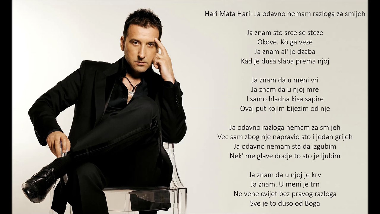 Hari Mata Hari - Ja odavno razloga nemam za smijeh