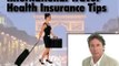 066 Travel Health Insurance Tips & 067 Low Deductible Health Insurance Plans   Health Insurance