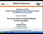 Product Management View Webinar Series - The 7 Habits of Highly Effective Product Managers