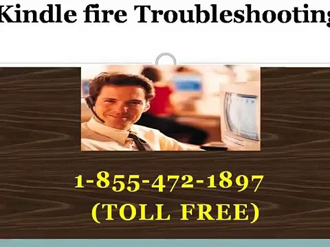 1855 472 1897 #Kindle Fire Troubleshooting Issues - Kindle Fire Support Number