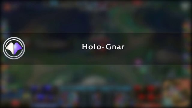 Move du jour #86 Holo-Gnar - League of Legends