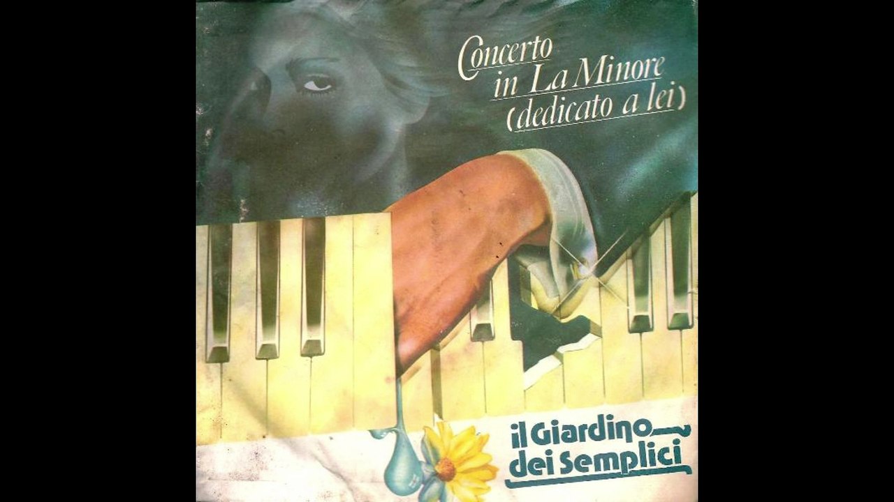 Il Giardino dei Semplici - Concerto in La Minore (dedicato a lei) [1978] - 45 giri