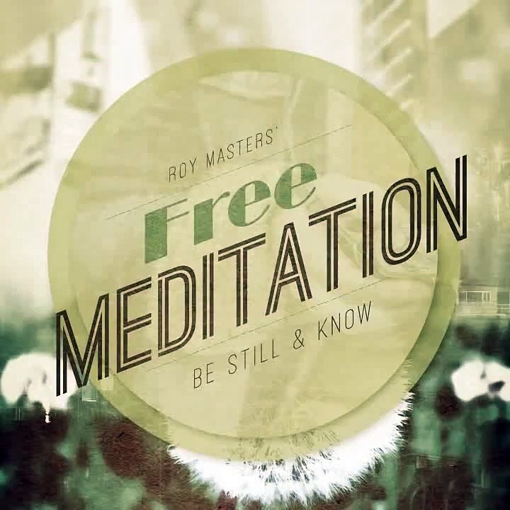 Guided Meditation by Roy Masters (7 min.)