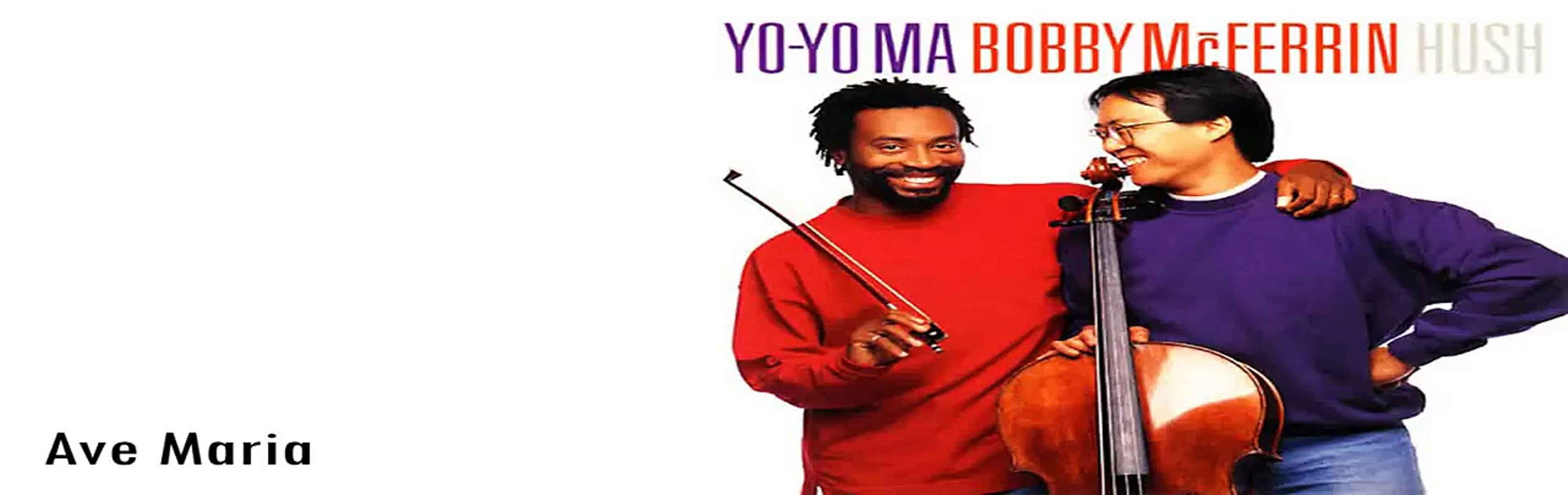 Yo-Yo Ma & Bobby McFerrin - Ave Maria - video Dailymotion