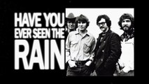 Creedence Clearwater Revival - Have You Ever Seen The Rain