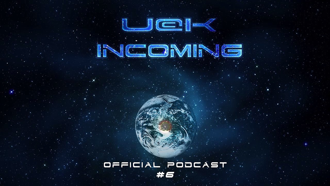 UCK - INCOMING #6 OFFICIAL PODCAST (Free Download On Itunes)