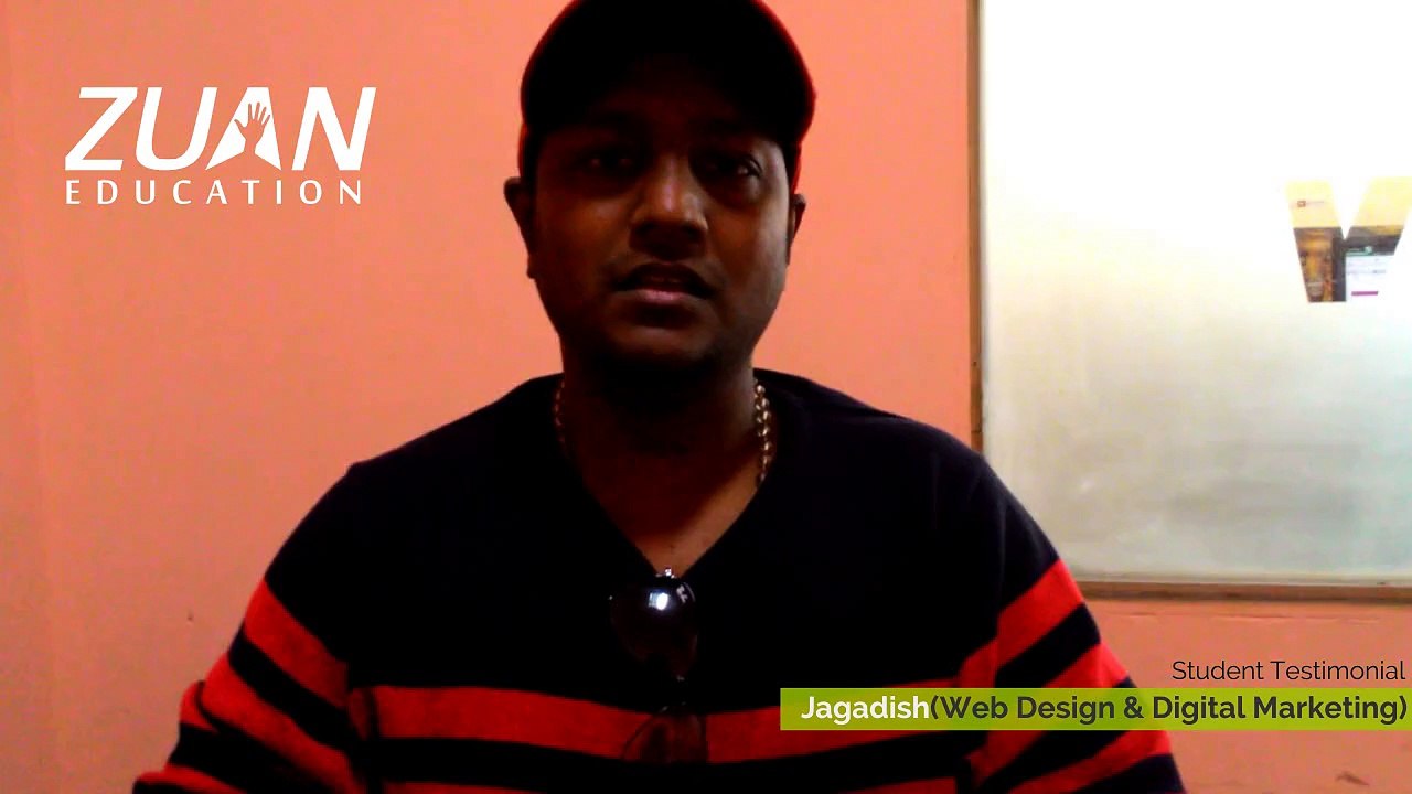 Zuan Education - Web Designing and Digital Marketing Training Student Testimonial by Jagadish
