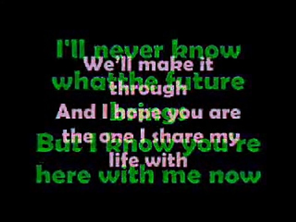 If You're Not The One Lyrics On Screen by Daniel Bedingfield