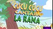CUCU CUCU CANTABA LA RANA - canciones infantiles