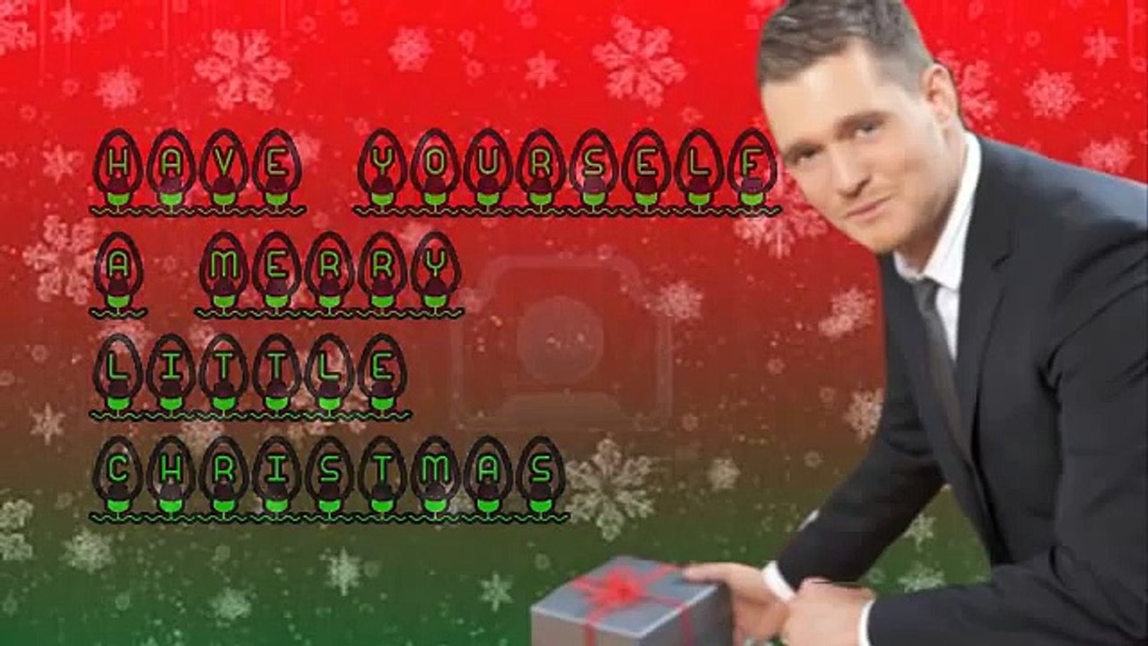 Have Yourself a Merry Little Christmas-Michael Buble-with lyrics