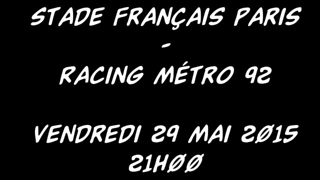 Review - Barrage du Top 14 - Stade Français Paris vs Racing Métro 92 (Looking For Rugby)