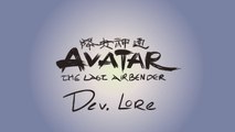 LORE - Avatar: The Last Airbender Dev Lore in a Minute!